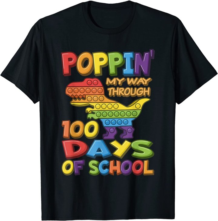 Poppin my way through 100 Days Of School - Pop it Dinosaur T-Shirt