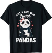 Cute Panda Just A Girl Who Loves Pandas for Women Girls T-Shirt