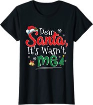 Dear Santa It Wasn't Me Funny Family Christmas Party Gift T-Shirt