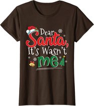 Dear Santa It Wasn't Me Funny Family Christmas Party Gift T-Shirt