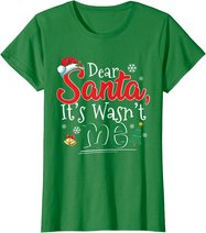 Dear Santa It Wasn't Me Funny Family Christmas Party Gift T-Shirt