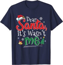 Dear Santa It Wasn't Me Funny Family Christmas Party Gift T-Shirt