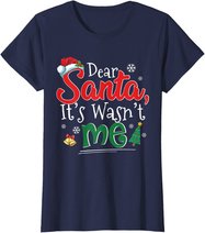 Dear Santa It Wasn't Me Funny Family Christmas Party Gift T-Shirt
