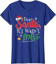 Dear Santa It Wasn't Me Funny Family Christmas Party Gift T-Shirt