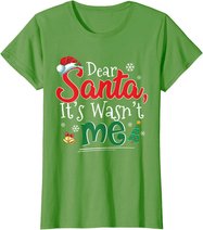 Dear Santa It Wasn't Me Funny Family Christmas Party Gift T-Shirt