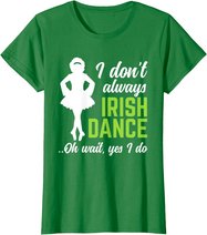 Funny Irish Dance Girls Women St Patrick's Day T-Shirt
