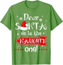 Dear Santa He is The Naughty One Matching Christmas T-Shirt