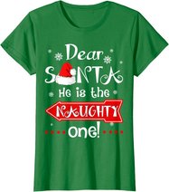 Dear Santa He is The Naughty One Matching Christmas T-Shirt