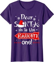Dear Santa He is The Naughty One Matching Christmas T-Shirt