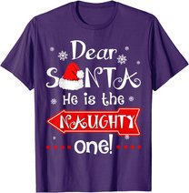 Dear Santa He is The Naughty One Matching Christmas T-Shirt