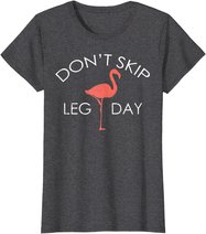 Don't Skip Leg Day Flamingo Workout Exercise T-Shirt