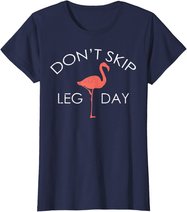 Don't Skip Leg Day Flamingo Workout Exercise T-Shirt