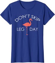 Don't Skip Leg Day Flamingo Workout Exercise T-Shirt