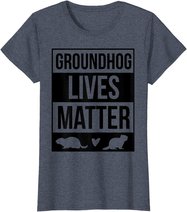 Groundhog Day Groundhog Lives Matter Funny Design T-Shirt