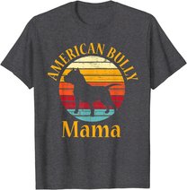 Bully American Mama | Mom Bulldog Gift, Bull Dog Owner Gifts T-Shirt