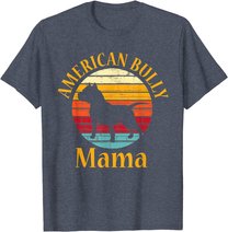 Bully American Mama | Mom Bulldog Gift, Bull Dog Owner Gifts T-Shirt