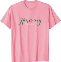 Honorary Italian - Funny Italy Souvenir T-Shirt