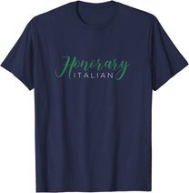 Honorary Italian - Funny Italy Souvenir T-Shirt