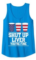 Shut Up Liver You're Fine 4th Of July Beer Drinking Drunk Tank Top