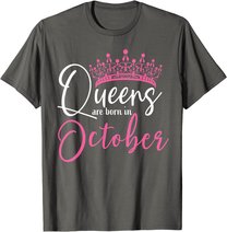 Black Queens are Born in October Women Birthday Gift T-Shirt
