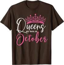 Black Queens are Born in October Women Birthday Gift T-Shirt
