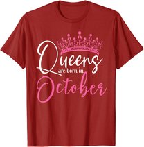 Black Queens are Born in October Women Birthday Gift T-Shirt