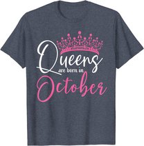 Black Queens are Born in October Women Birthday Gift T-Shirt