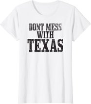 Big Texas Don't Mess with Texas T-Shirt
