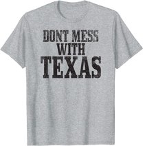 Big Texas Don't Mess with Texas T-Shirt