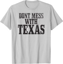 Big Texas Don't Mess with Texas T-Shirt