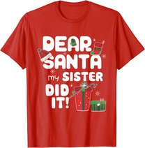 Dear Santa My Sister Did It Christmas Matching Boy and Girl T-Shirt