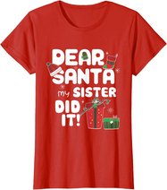 Dear Santa My Sister Did It Christmas Matching Boy and Girl T-Shirt
