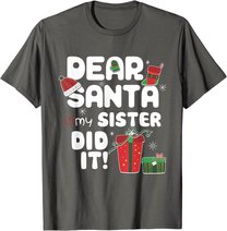 Dear Santa My Sister Did It Christmas Matching Boy and Girl T-Shirt