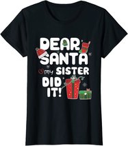 Dear Santa My Sister Did It Christmas Matching Boy and Girl T-Shirt