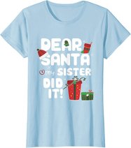 Dear Santa My Sister Did It Christmas Matching Boy and Girl T-Shirt
