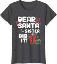 Dear Santa My Sister Did It Christmas Matching Boy and Girl T-Shirt