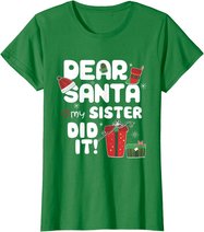 Dear Santa My Sister Did It Christmas Matching Boy and Girl T-Shirt