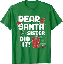 Dear Santa My Sister Did It Christmas Matching Boy and Girl T-Shirt