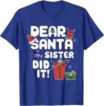 Dear Santa My Sister Did It Christmas Matching Boy and Girl T-Shirt