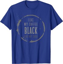 Coffee I Like My Coffee Black Like My Soul Coffee Lover T-Shirt