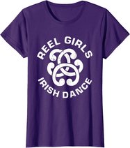 Reel Girls Irish Dance Dancer Funny Irish Dancing T-Shirt