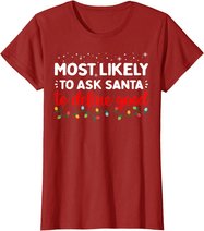 Matching Family Xmas Most likely to Ask Santa to Define Good T-Shirt