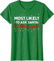 Matching Family Xmas Most likely to Ask Santa to Define Good T-Shirt