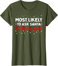 Matching Family Xmas Most likely to Ask Santa to Define Good T-Shirt