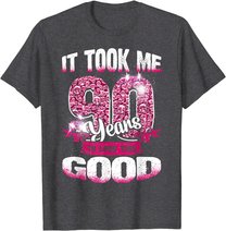 90th Birthday It Took Me 90 Yrs To Look This Good 1930 Gift T-Shirt