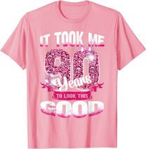 90th Birthday It Took Me 90 Yrs To Look This Good 1930 Gift T-Shirt