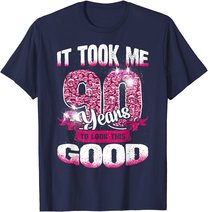 90th Birthday It Took Me 90 Yrs To Look This Good 1930 Gift T-Shirt