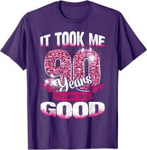 90th Birthday It Took Me 90 Yrs To Look This Good 1930 Gift T-Shirt