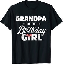 Mens Grandpa of the birthday granddaughter girl T-Shirt