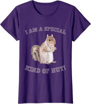 I'm a Special Kind of Nut Forest Animal Funny Squirrel T-Shirt